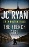 [Rex Dalton 06] • The French Girl · A Rex Dalton Thriller